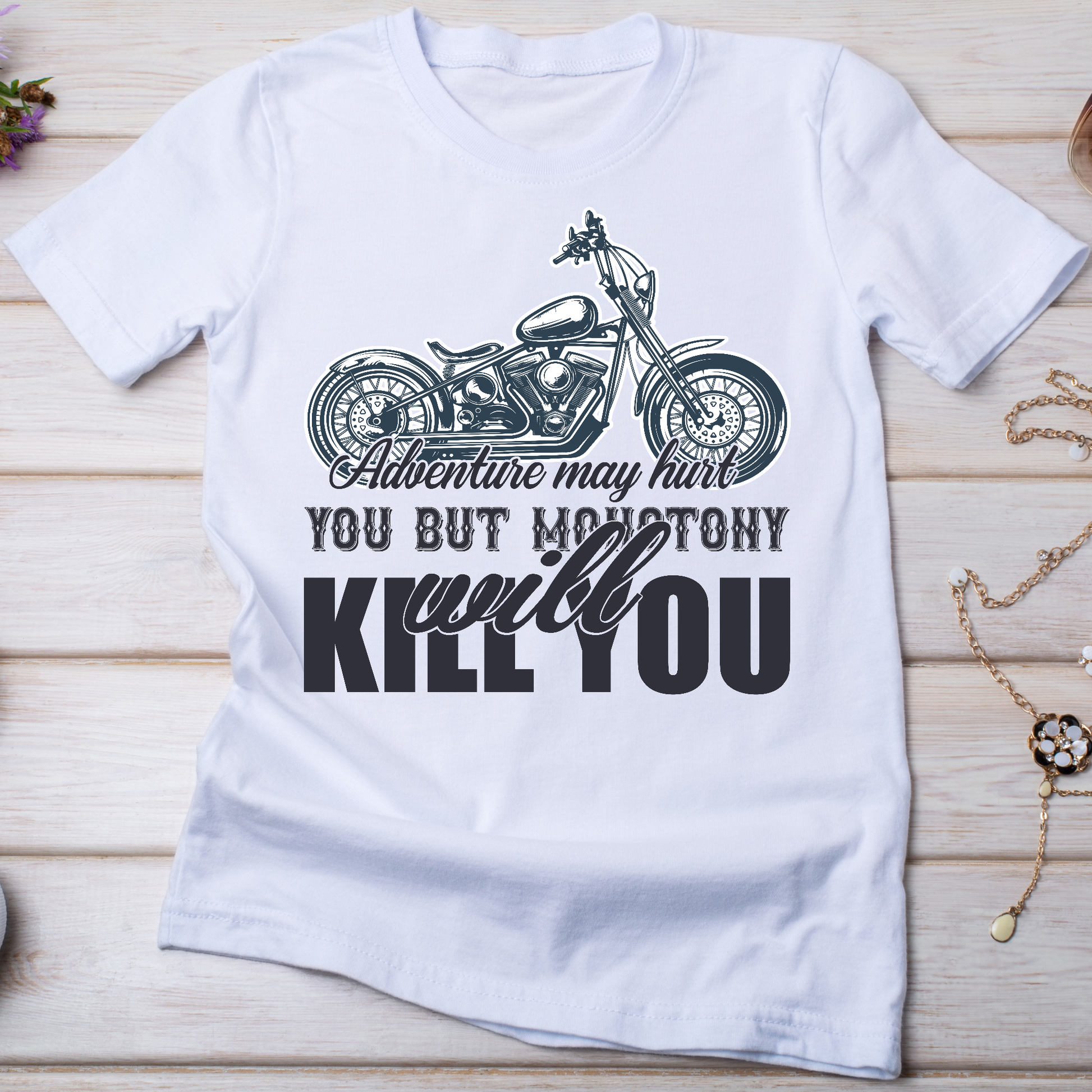 Adventure may hurt you but montony will kill you Women's motorcycle t-shirt - Premium t-shirt from Lees Krazy Teez - Just $21.95! Shop now at Lees Krazy Teez