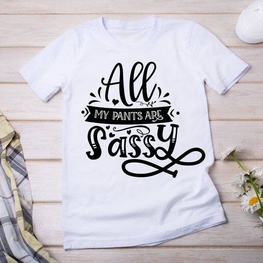 All my pants are sassy - Women's funny t-shirt - Premium t-shirt from Lees Krazy Teez - Just $21.95! Shop now at Lees Krazy Teez
