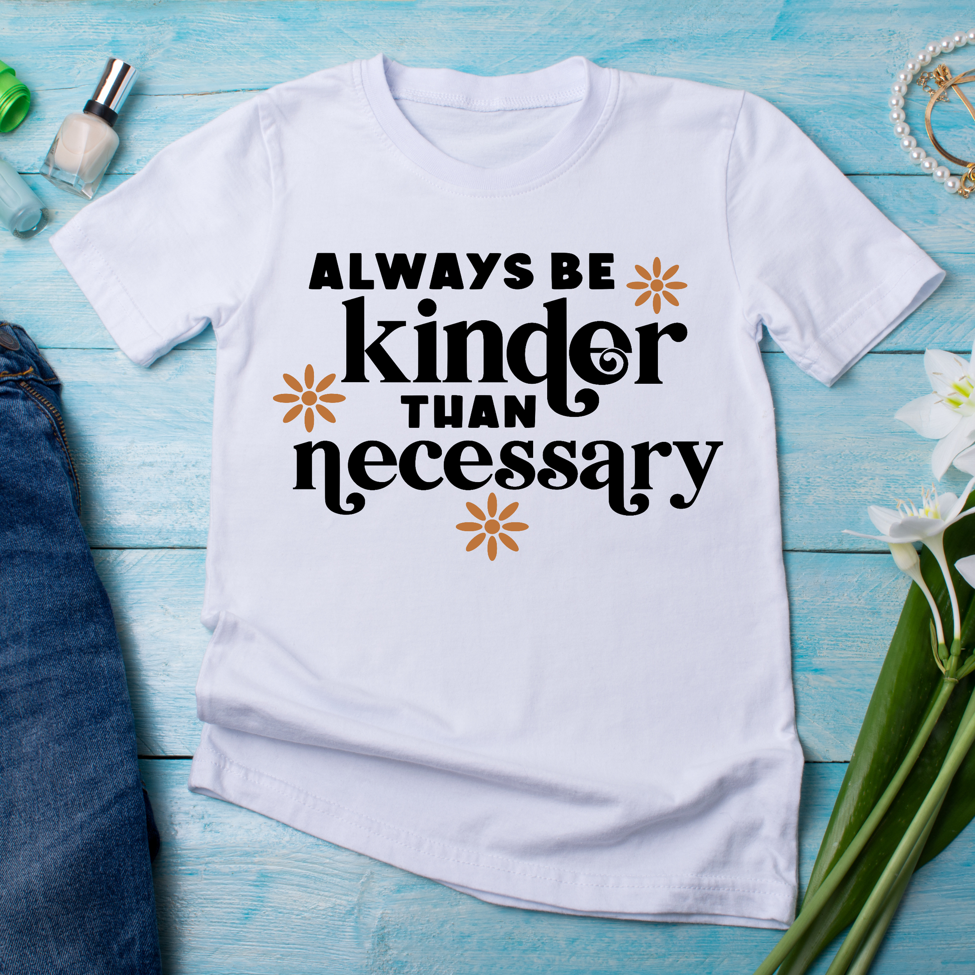 Always be kinder than necessary awesome ladies tee - Premium t-shirt from Lees Krazy Teez - Just $21.95! Shop now at Lees Krazy Teez