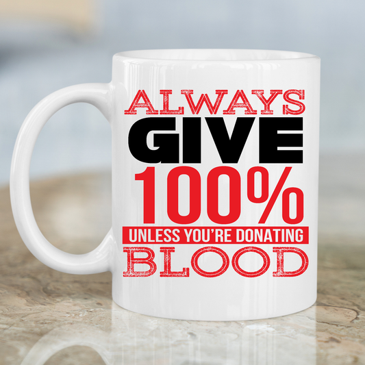 Always give 100 percent unless you're awesome Mug - Premium mugs from Lees Krazy Teez - Just $24.95! Shop now at Lees Krazy Teez