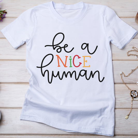 Be a nice human awesome Women t-shirt - Premium t-shirt from Lees Krazy Teez - Just $19.95! Shop now at Lees Krazy Teez