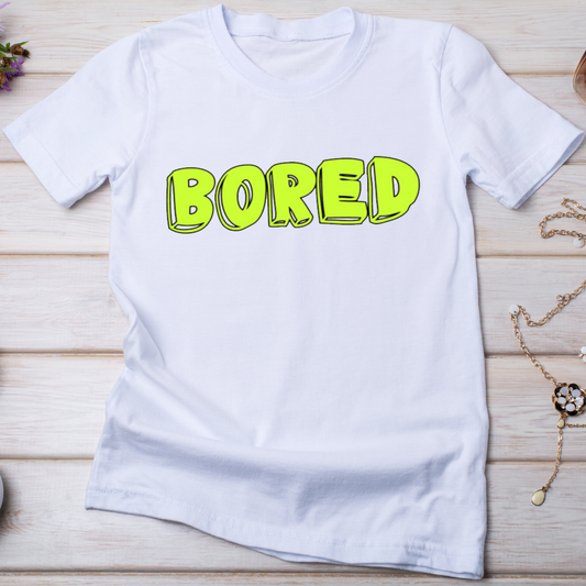 Bored Women's rude quote and saying t-shirt - Premium t-shirt from Lees Krazy Teez - Just $19.95! Shop now at Lees Krazy Teez