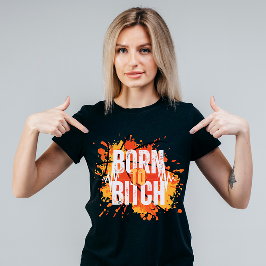Born to Bitch - women's funny t shirts - Premium t-shirt from Lees Krazy Teez - Just $21.95! Shop now at Lees Krazy Teez