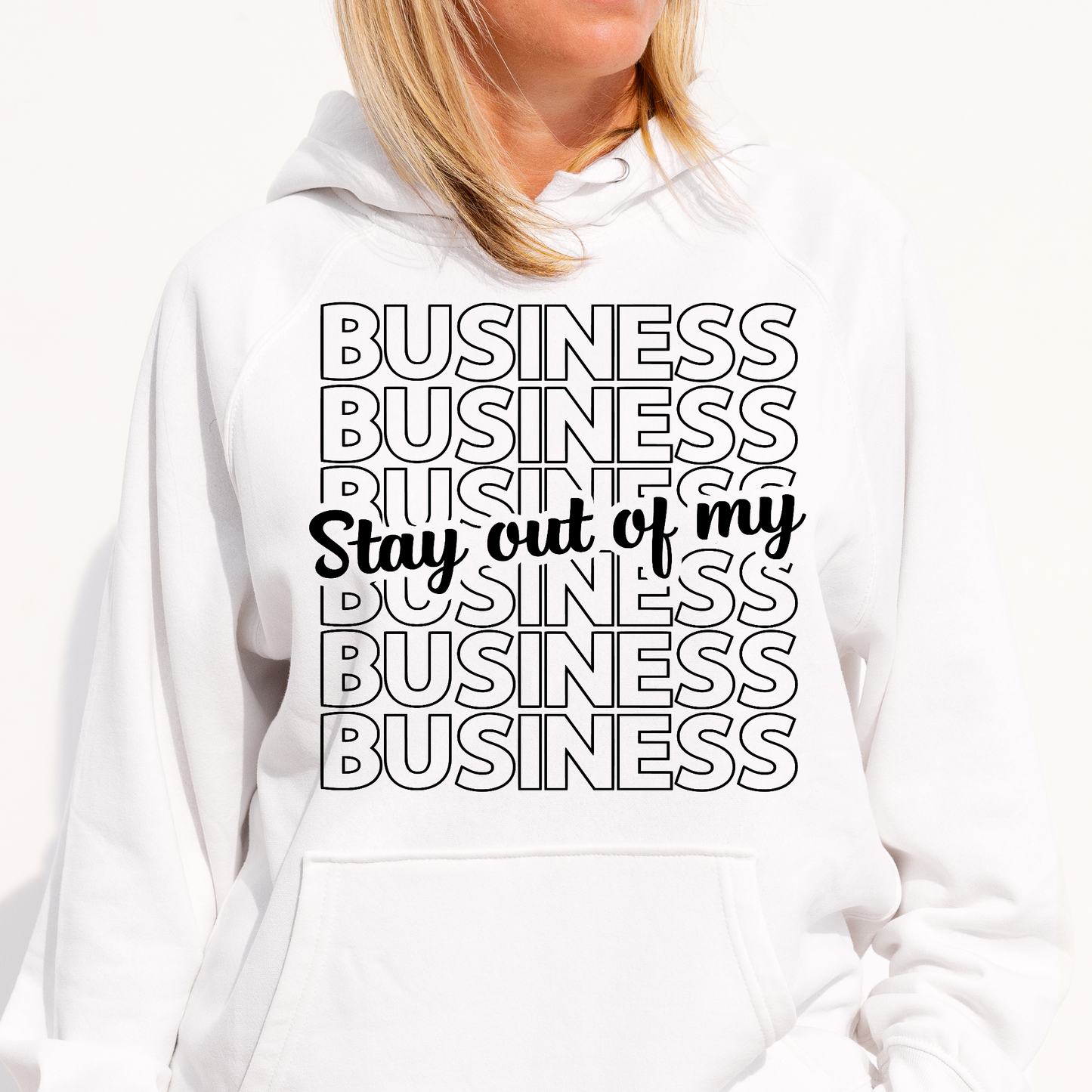 Business stay out of my business Women's funny Hoodie - Premium t-shirt from Lees Krazy Teez - Just $39.95! Shop now at Lees Krazy Teez