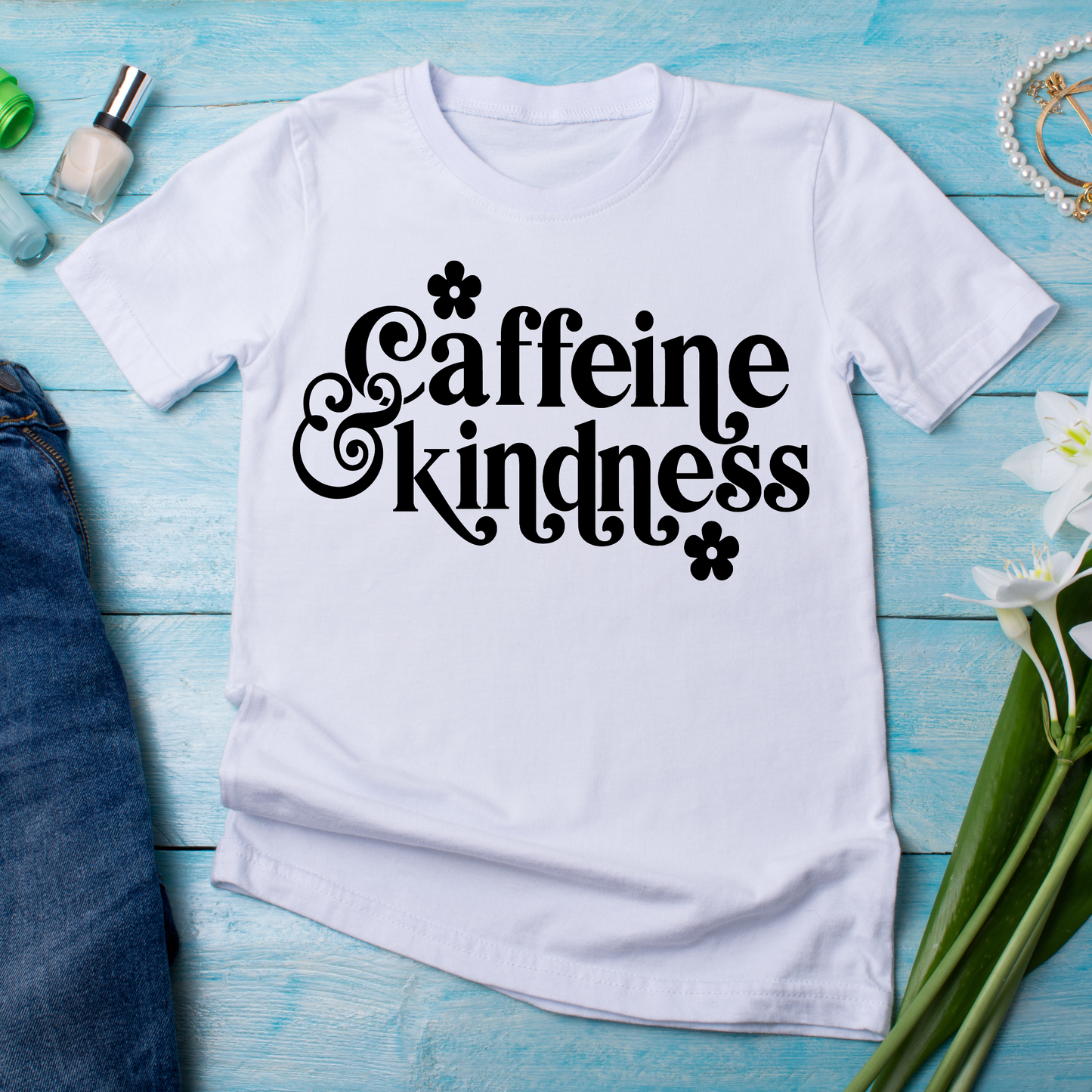 Caffeine and kindness decor flowers - Women's t-shirt - Premium t-shirt from Lees Krazy Teez - Just $20.95! Shop now at Lees Krazy Teez