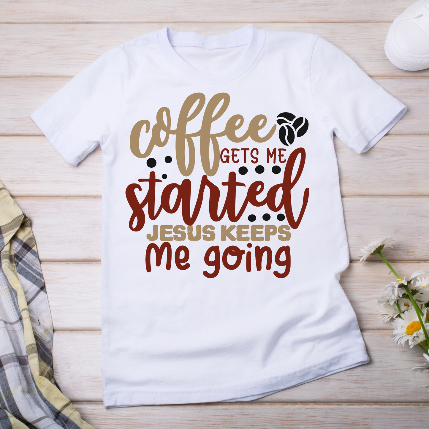 Coffee gets me started Jesus keeps me going Christian t-shirt - Premium t-shirt from Lees Krazy Teez - Just $19.95! Shop now at Lees Krazy Teez