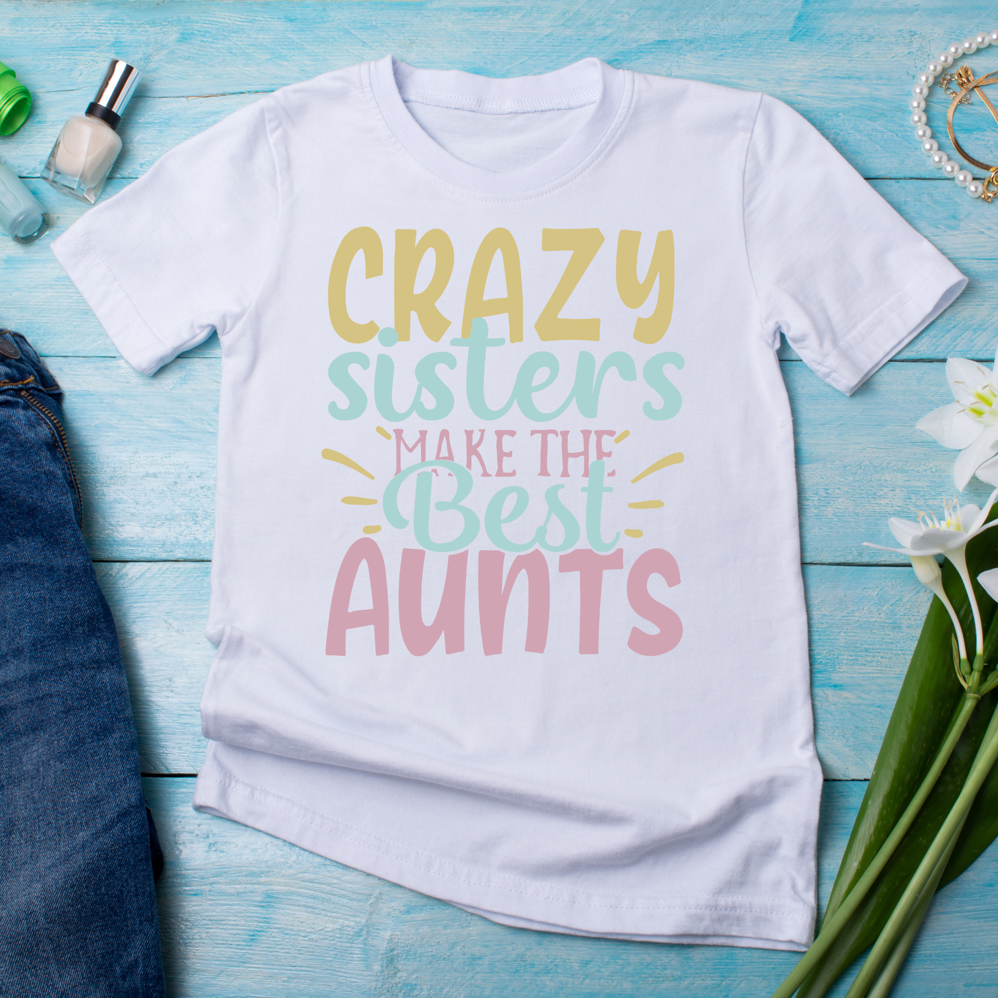 Crazy sisters make the best Aunts quotes and sayings - Women's t-shirt - Premium t-shirt from Lees Krazy Teez - Just $20.95! Shop now at Lees Krazy Teez