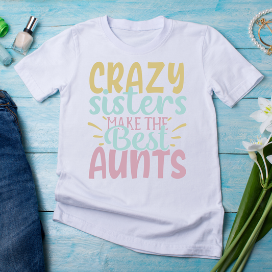 Crazy sisters make the best Aunts quotes and sayings - Women's t-shirt - Premium t-shirt from Lees Krazy Teez - Just $20.95! Shop now at Lees Krazy Teez