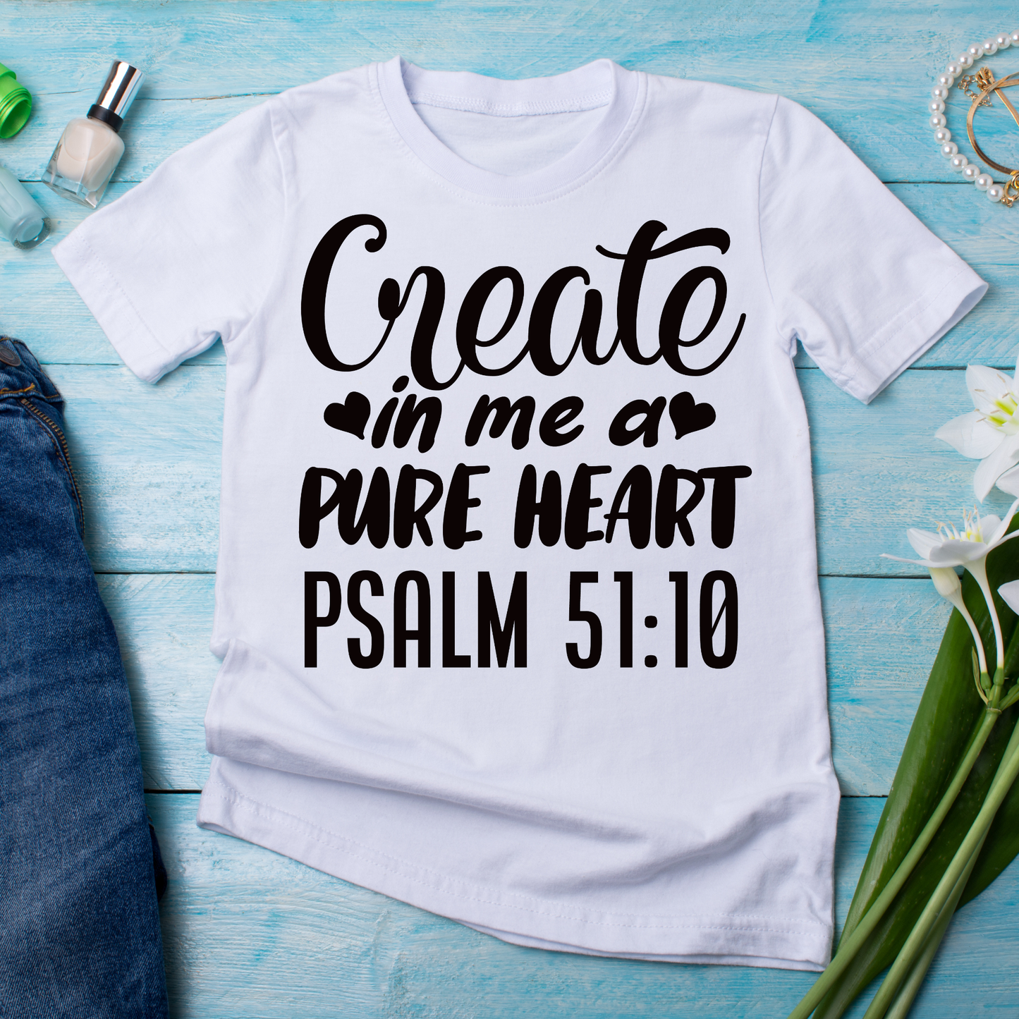 Create in my a pure heart Psalm 51 verse 10 Women's cool christian shirt - Premium t-shirt from Lees Krazy Teez - Just $21.95! Shop now at Lees Krazy Teez