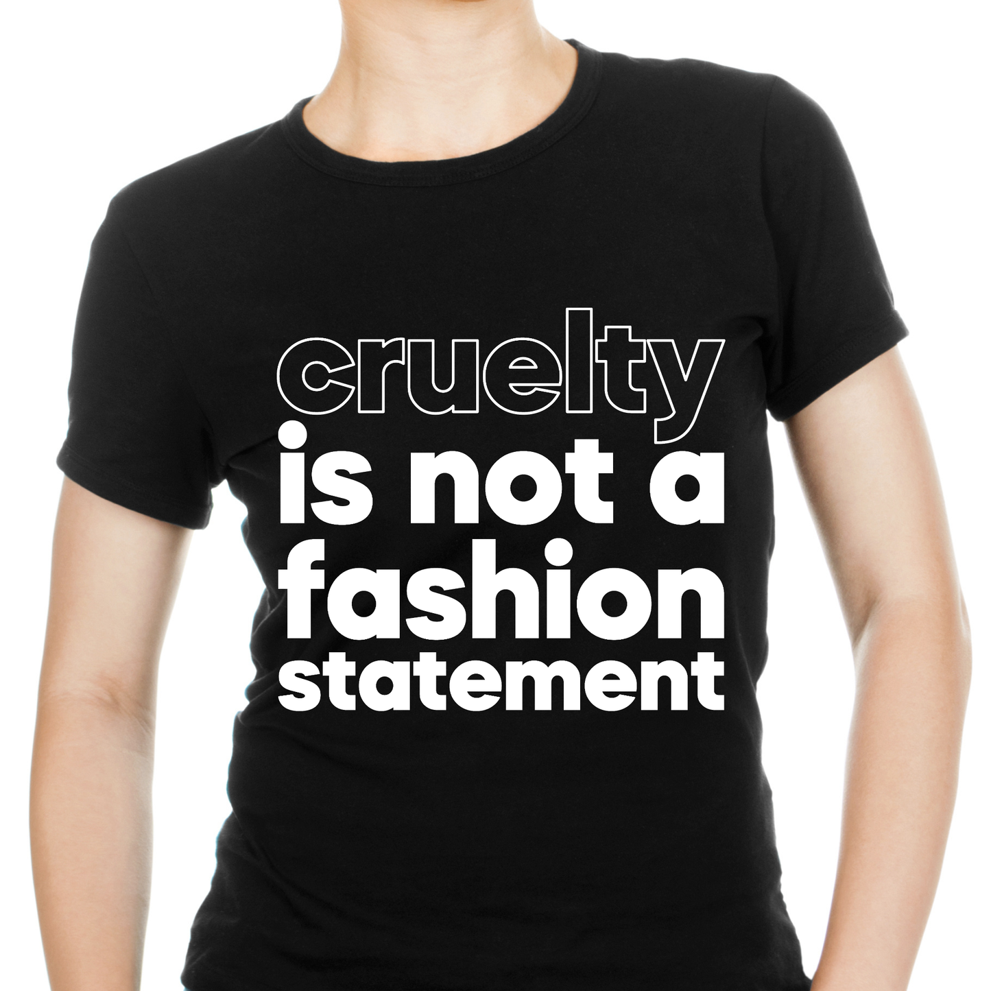 Cruetly is not a fashion statement Women's Vegan t-shirt - Premium t-shirt from Lees Krazy Teez - Just $19.95! Shop now at Lees Krazy Teez
