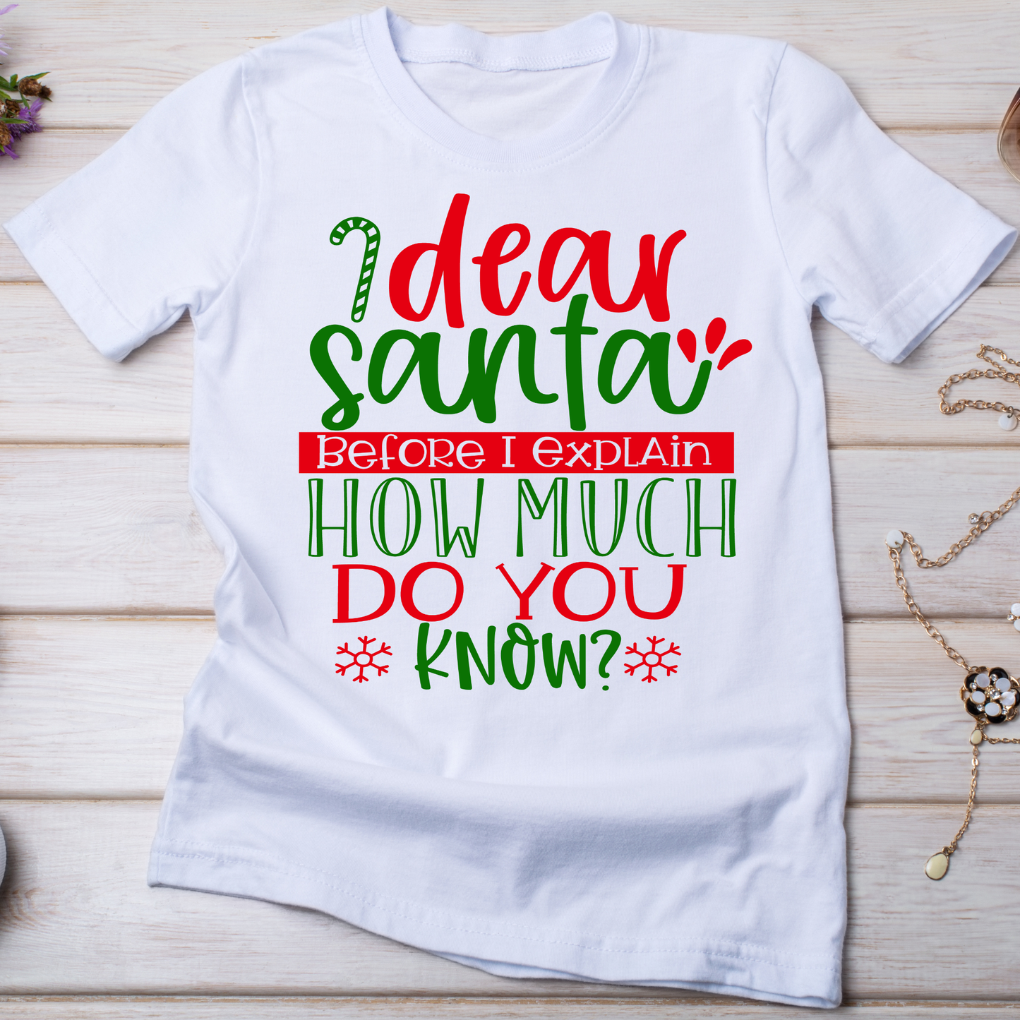 Dear Santa before i explain do you know Christmas Women's t-shirt - Premium t-shirt from Lees Krazy Teez - Just $19.95! Shop now at Lees Krazy Teez