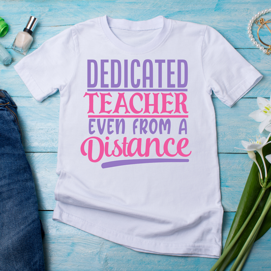 Dedicated teacher even from a distance shirt sayings - Women's teacher shirt - Premium t-shirt from Lees Krazy Teez - Just $19.95! Shop now at Lees Krazy Teez