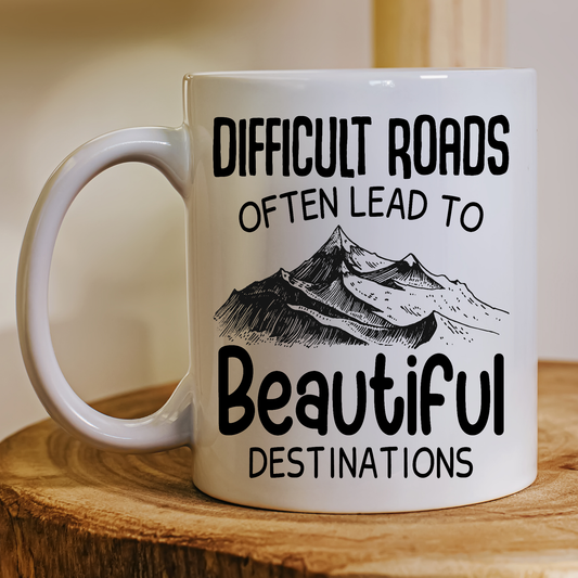 Difficult roads often lead to beautiful destinations Mug - Premium mugs from Lees Krazy Teez - Just $24.95! Shop now at Lees Krazy Teez