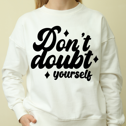 Don't doubt yourself Women's hoodie - Premium t-shirt from Lees Krazy Teez - Just $39.95! Shop now at Lees Krazy Teez