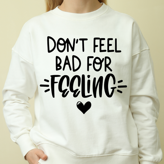 Don't feel bad for feeling Women's hoodie - Premium t-shirt from Lees Krazy Teez - Just $39.95! Shop now at Lees Krazy Teez