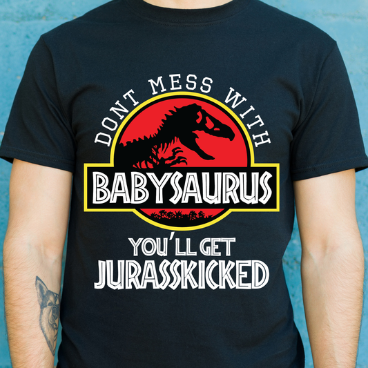 Don't mess with babysaurus you'll get jurasskicked t-shirt - Premium t-shirt from Lees Krazy Teez - Just $19.95! Shop now at Lees Krazy Teez