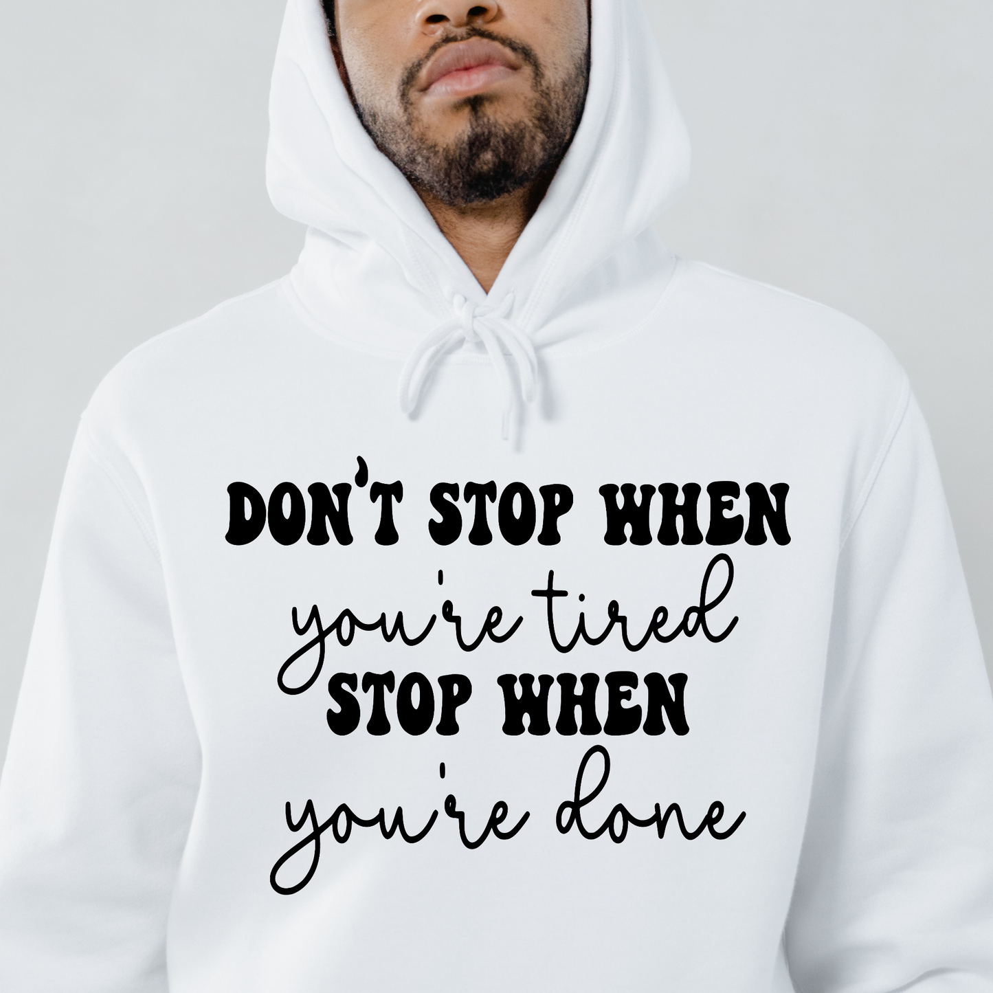 Don't stop when you're tired stop when you're done Men's Hoodie - Premium t-shirt from Lees Krazy Teez - Just $39.95! Shop now at Lees Krazy Teez