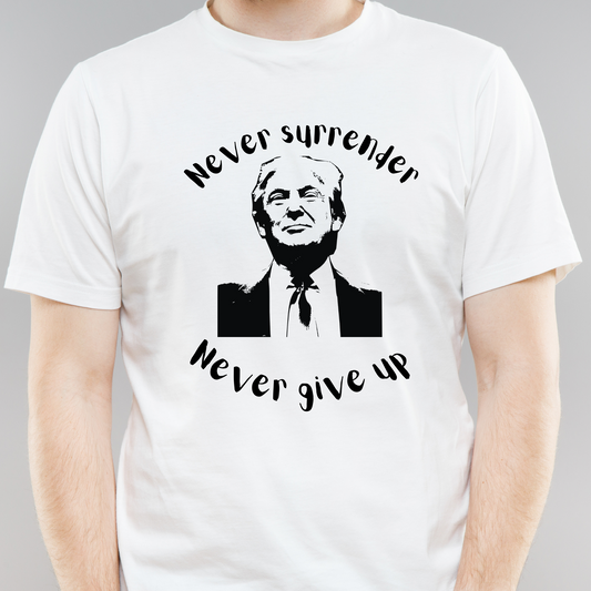 Donald Trump never give up - Never surrender 2024 t-shirt - Premium t-shirt from Lees Krazy Teez - Just $19.95! Shop now at Lees Krazy Teez