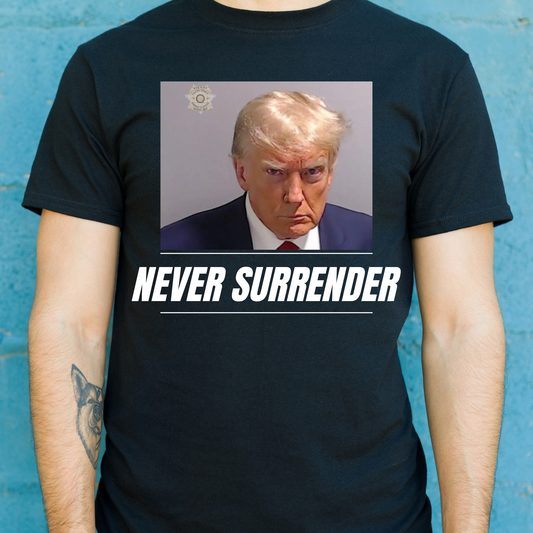 Epic Donald Trump never surrender - Trump 2024 t-shirt - Premium t-shirt from Lees Krazy Teez - Just $19.95! Shop now at Lees Krazy Teez