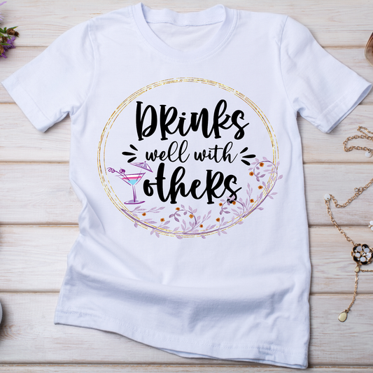Drinks well with others - Women's funny drinking t-shirt - Premium t-shirt from Lees Krazy Teez - Just $20.95! Shop now at Lees Krazy Teez