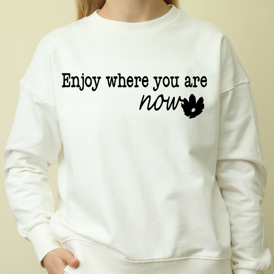Enjoy where you are now Women's funny hoodie - Premium t-shirt from Lees Krazy Teez - Just $39.95! Shop now at Lees Krazy Teez