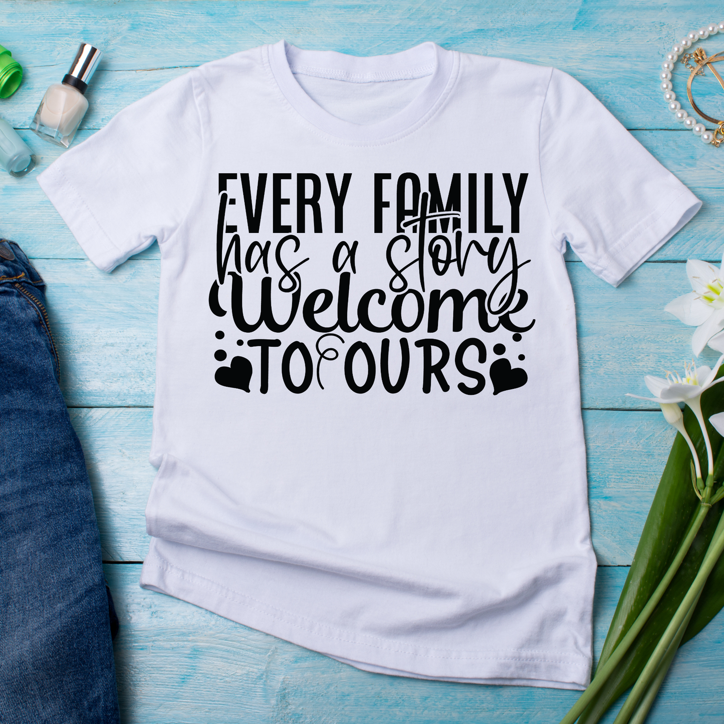 Every family has a story welcome to ours Women's t-shirt - Premium t-shirt from Lees Krazy Teez - Just $21.95! Shop now at Lees Krazy Teez