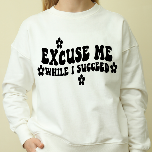 Excuse me while i succeed Women's funny hoodie - Premium t-shirt from Lees Krazy Teez - Just $39.95! Shop now at Lees Krazy Teez