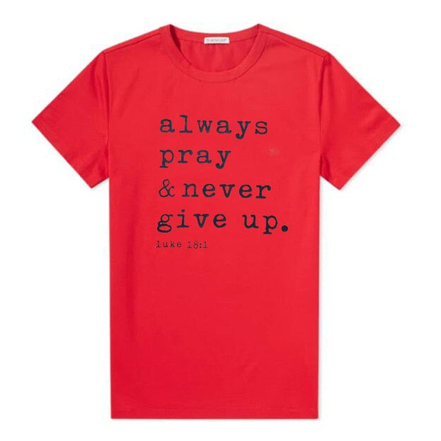 Always Pray Never Give Up Christian  All Saints DayT Shirt - Premium t-shirt from eprolo - Just $19.95! Shop now at Lees Krazy Teez