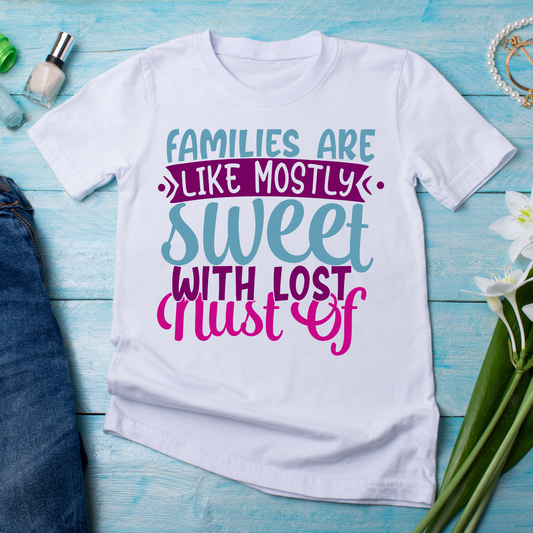 Families are like mostly sweet with lost of rust - funny women t-shirt - Premium t-shirt from Lees Krazy Teez - Just $21.95! Shop now at Lees Krazy Teez