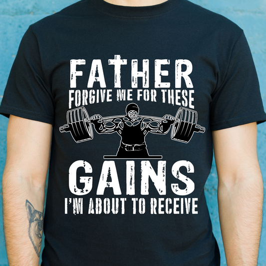 Father forgive me for these gains funny bodybuilding t-shirt - Premium t-shirt from Lees Krazy Teez - Just $19.95! Shop now at Lees Krazy Teez