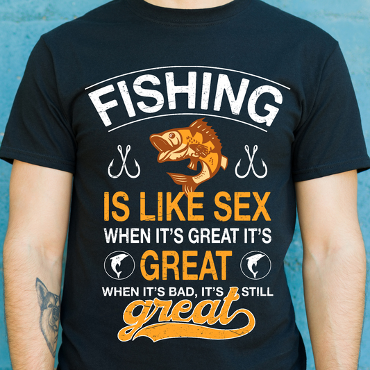 Fishing is like sex when it's great it's great fishing t-shirt - Premium t-shirt from Lees Krazy Teez - Just $19.95! Shop now at Lees Krazy Teez