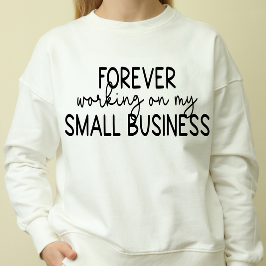 Forever working on my small business Women's funny hoodie - Premium t-shirt from Lees Krazy Teez - Just $39.95! Shop now at Lees Krazy Teez
