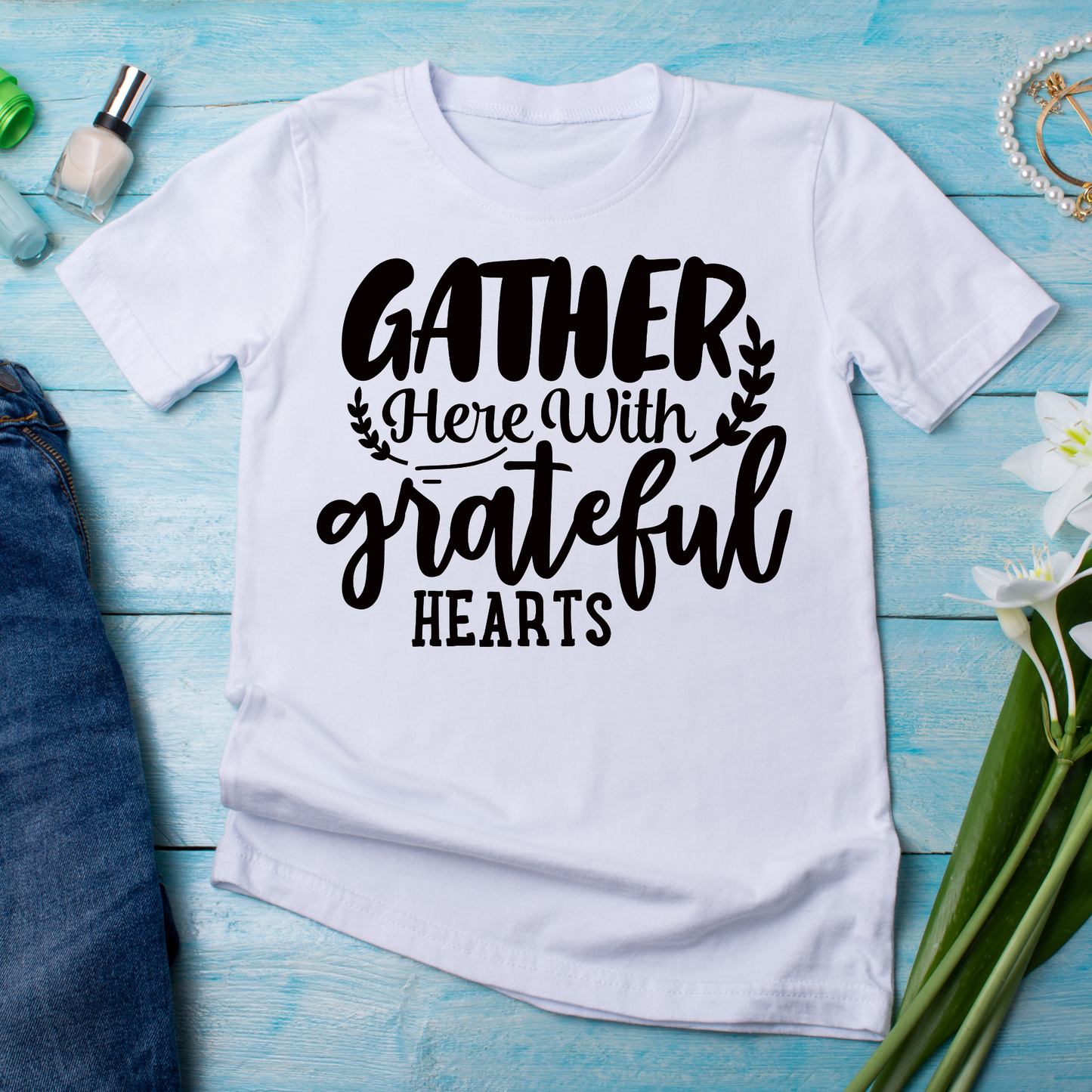 Gather here with grateful hearts ladies t-shirt - Womens awesome t-shirt - Premium t-shirt from Lees Krazy Teez - Just $19.95! Shop now at Lees Krazy Teez