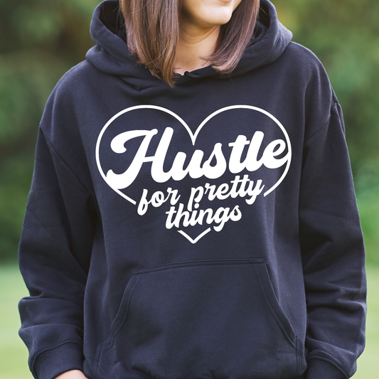Hustle for pretty things Women's awesome Hoodie - Premium t-shirt from Lees Krazy Teez - Just $39.95! Shop now at Lees Krazy Teez