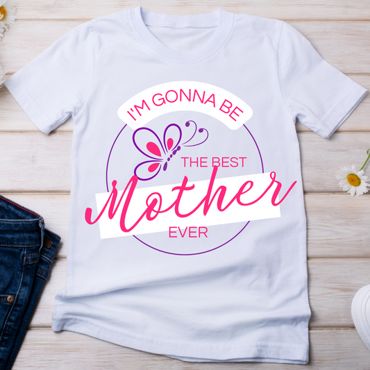 I'm gonna be the best Mother ever Women's t-shirt - Premium t-shirt from Lees Krazy Teez - Just $19.95! Shop now at Lees Krazy Teez