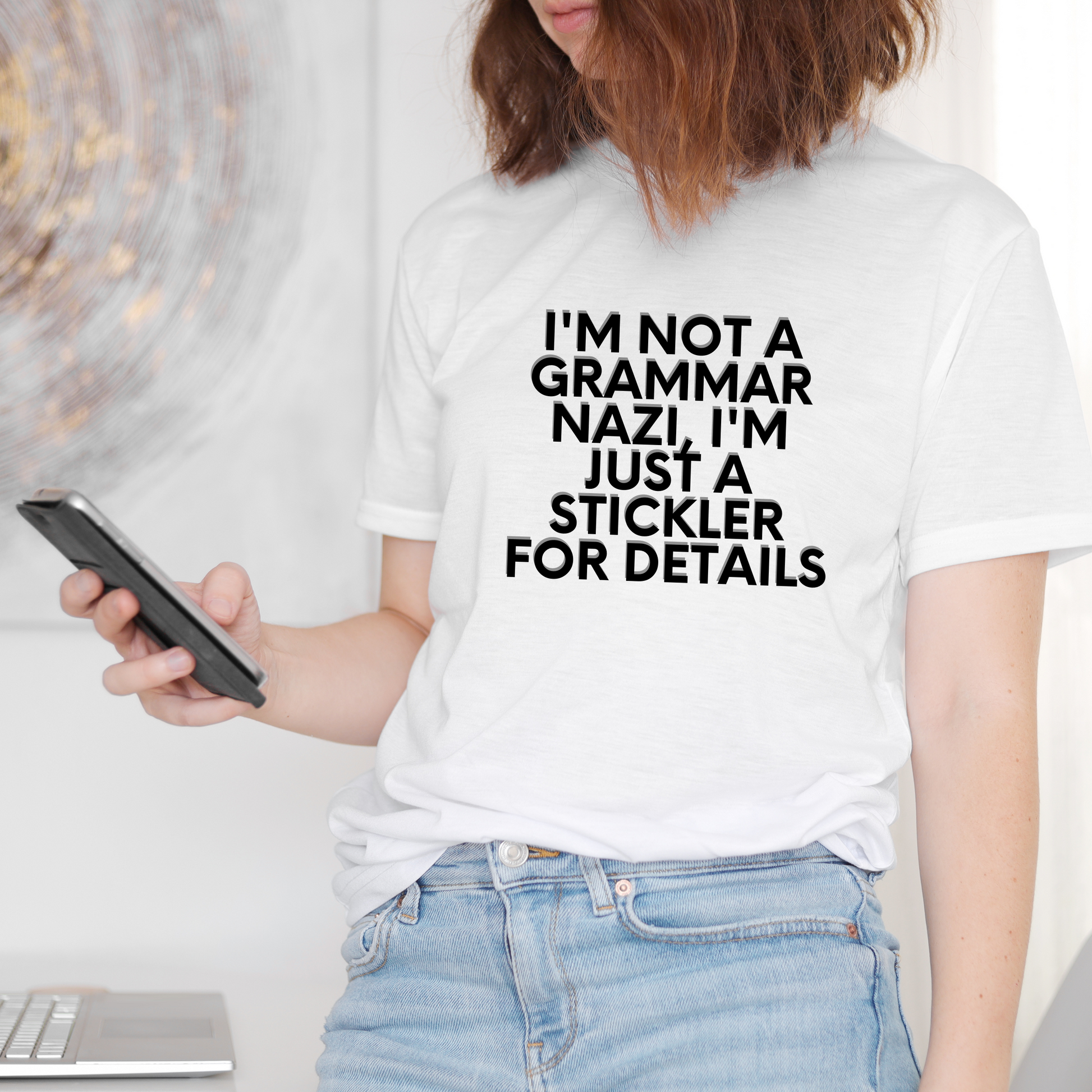 I'm not a grammar nazi, I'm just a stickler for details shirt - Premium t-shirt from Lees Krazy Teez - Just $21.95! Shop now at Lees Krazy Teez