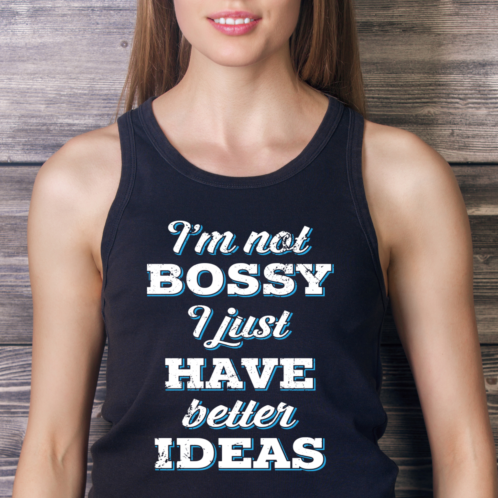 I'm not bossy i just have better ideas Women's tank top - Premium t-shirt from Lees Krazy Teez - Just $19.95! Shop now at Lees Krazy Teez