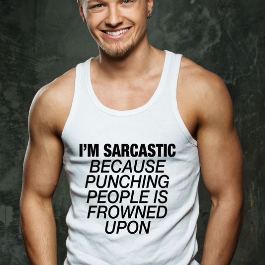 I'm sarcastic because punching People is frowned upon Men's tank top - Premium t-shirt from Lees Krazy Teez - Just $19.95! Shop now at Lees Krazy Teez