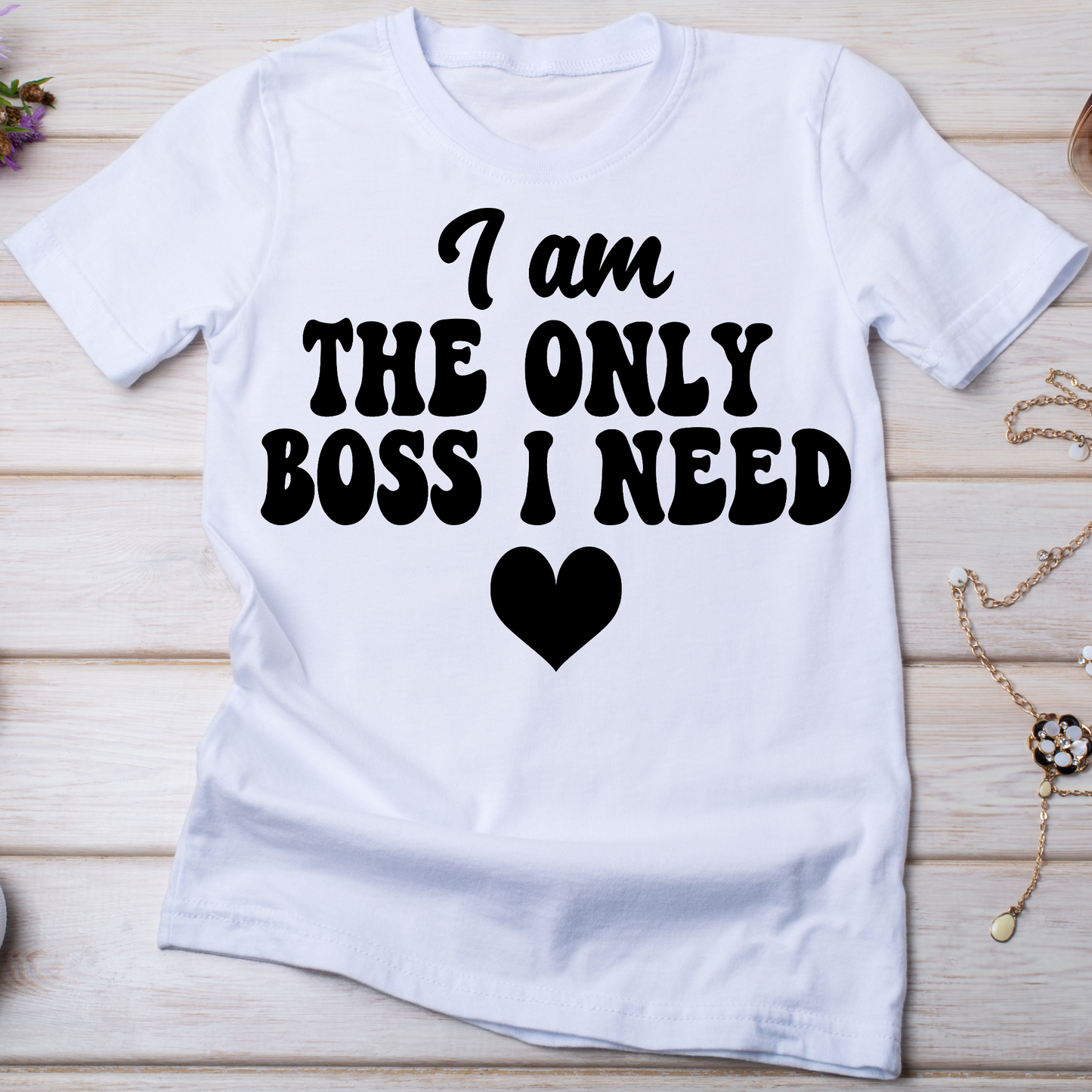 I am the only boss i need Women's awesome t-shirt - Premium t-shirt from Lees Krazy Teez - Just $19.95! Shop now at Lees Krazy Teez