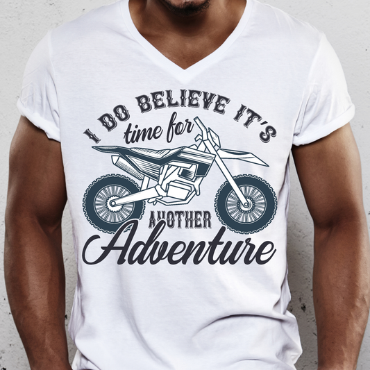 I do believe it's time for another adventure Men's motorcycle t-shirt - Premium t-shirt from Lees Krazy Teez - Just $19.95! Shop now at Lees Krazy Teez