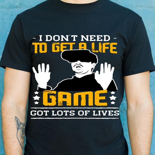 I don't need to get a life game got lots of lives gamer t-shirt - Premium t-shirt from Lees Krazy Teez - Just $19.95! Shop now at Lees Krazy Teez