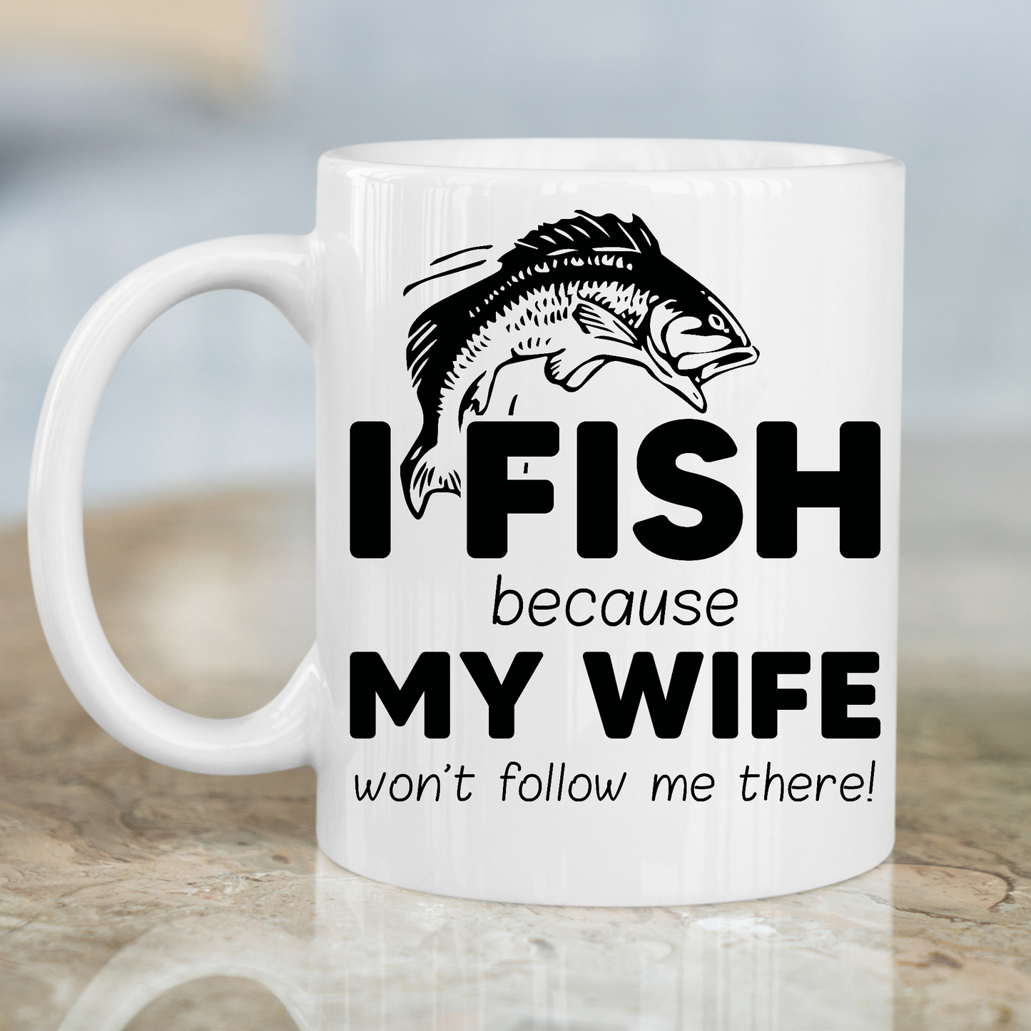 I fish because my wife won't follow me there awesome Mug - Premium mugs from Lees Krazy Teez - Just $24.95! Shop now at Lees Krazy Teez