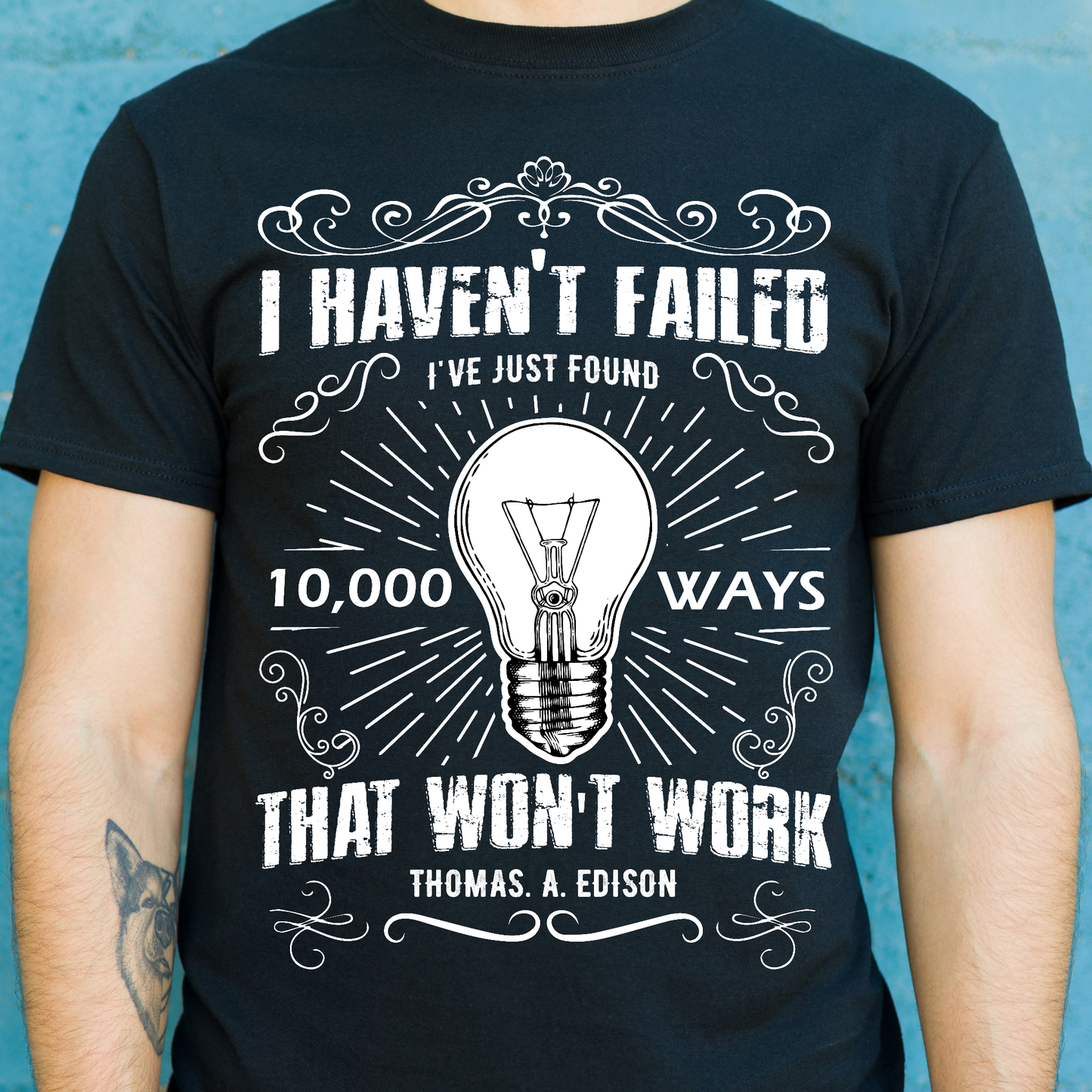 I haven't failed i've just found 10000 ways that won't work motivation t-shirt - Premium t-shirt from Lees Krazy Teez - Just $19.95! Shop now at Lees Krazy Teez