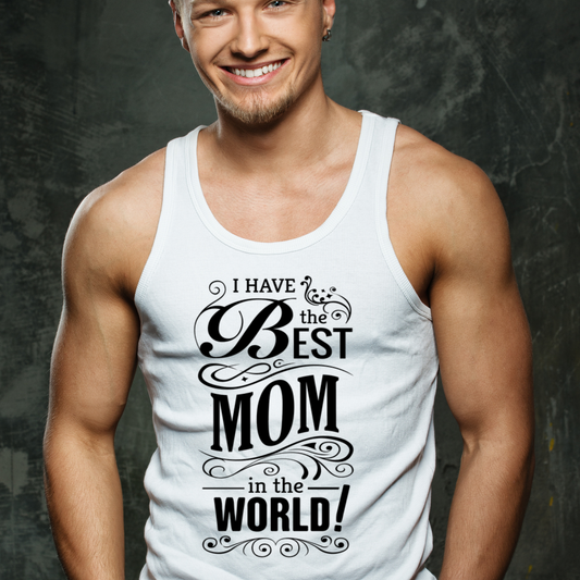 I have the best Mom in the world Men's tank top - Premium t-shirt from Lees Krazy Teez - Just $19.95! Shop now at Lees Krazy Teez