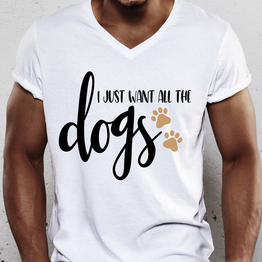 I just want all the dogs Men's awesome t-shirt - Premium t-shirt from Lees Krazy Teez - Just $19.95! Shop now at Lees Krazy Teez