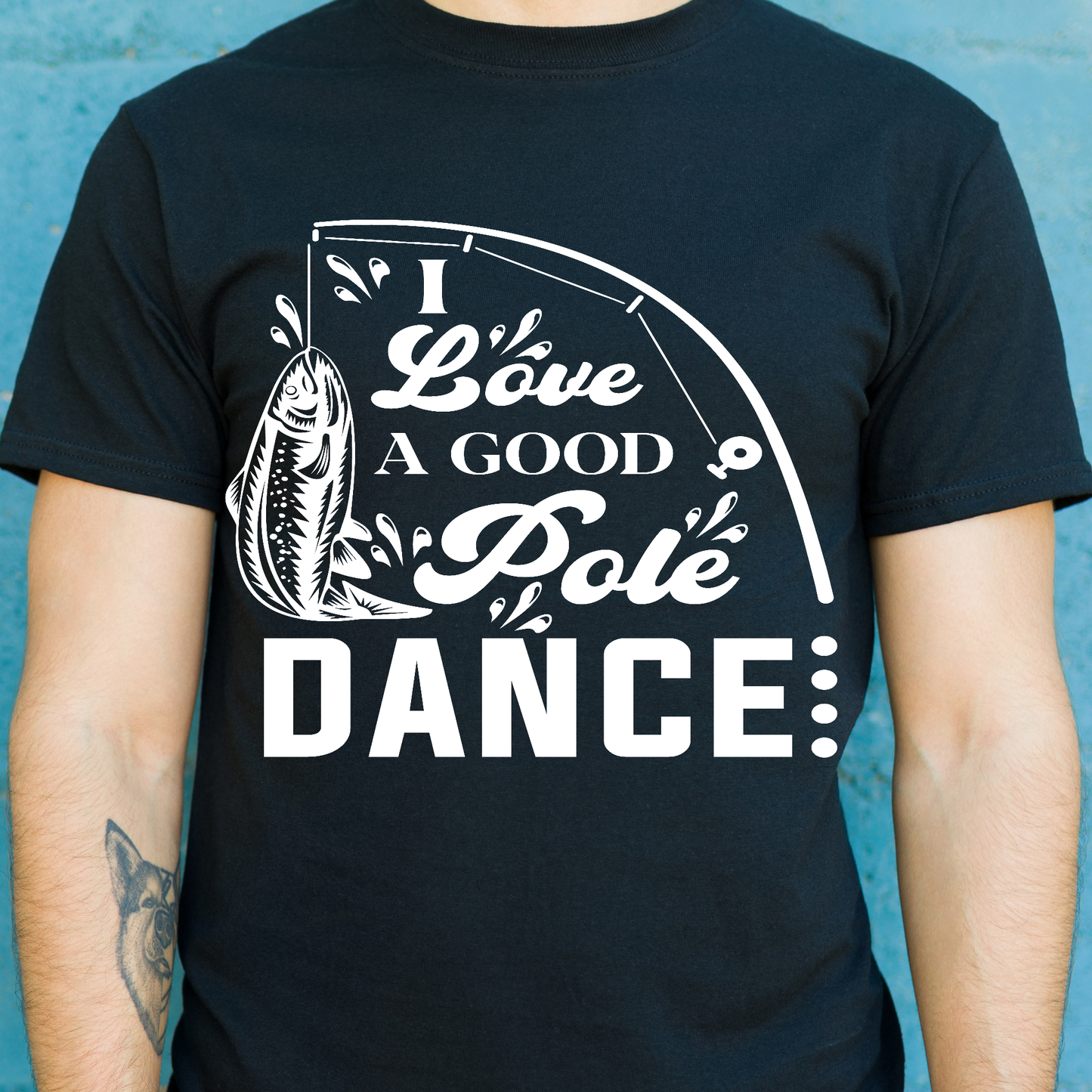 I love a good pole dance funny Men's fishing t-shirt - Premium t-shirt from Lees Krazy Teez - Just $19.95! Shop now at Lees Krazy Teez