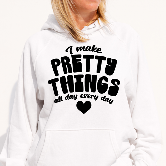 I make pretty things all day every day Women's Hoodie - Premium t-shirt from Lees Krazy Teez - Just $39.95! Shop now at Lees Krazy Teez