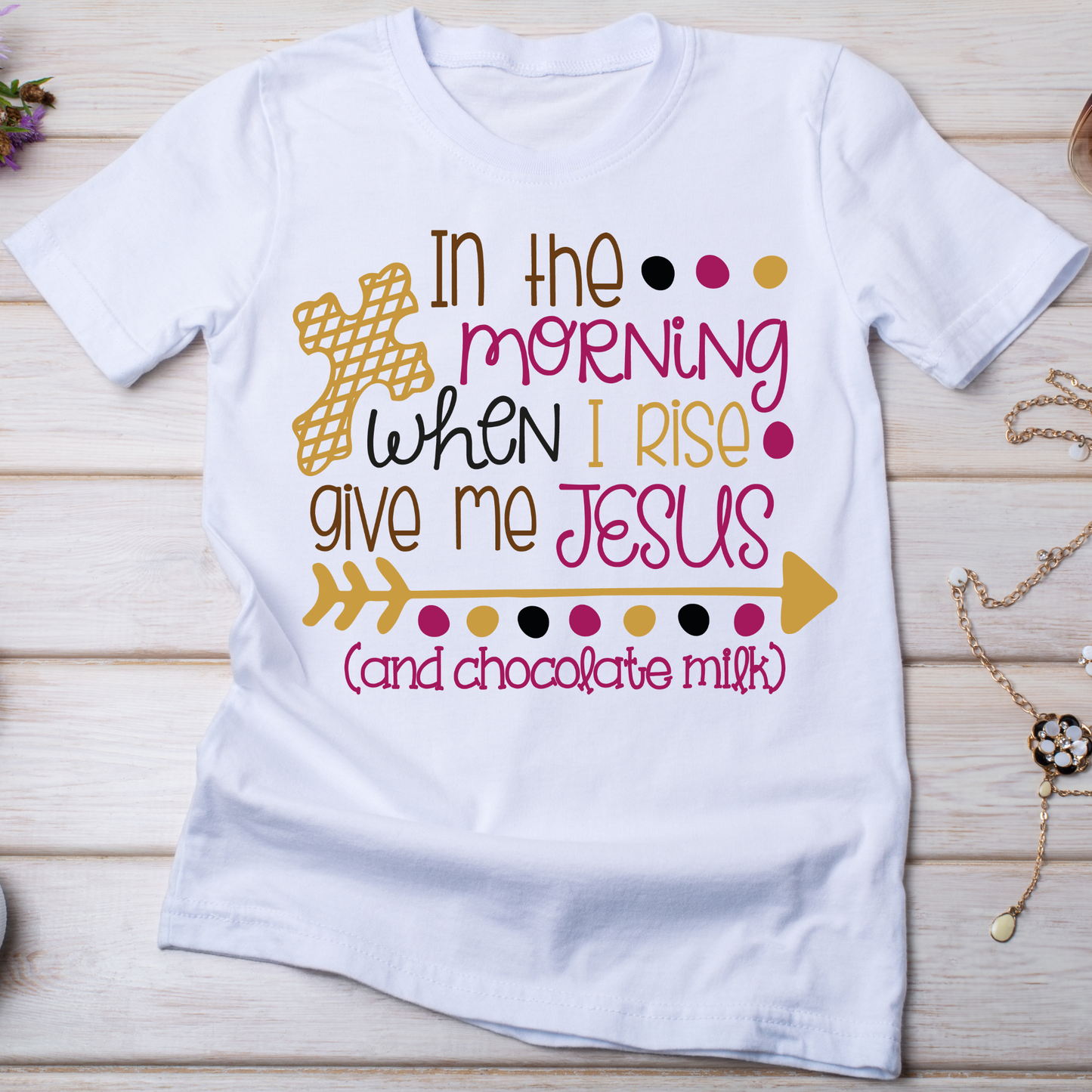 In the morning when i rise give me Jesus and chocolate milk - Premium t-shirt from Lees Krazy Teez - Just $19.95! Shop now at Lees Krazy Teez