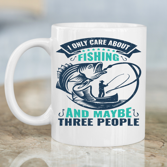 I only care about fishing and maybe three People Mug - Premium mugs from Lees Krazy Teez - Just $24.95! Shop now at Lees Krazy Teez