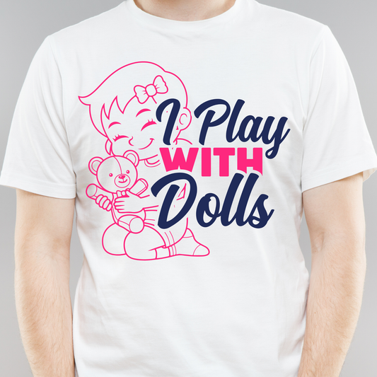 I play with dolls men's awesome weird t-shirt - Premium t-shirt from Lees Krazy Teez - Just $20.95! Shop now at Lees Krazy Teez
